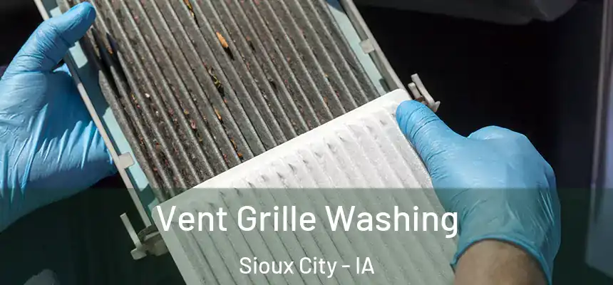 Vent Grille Washing Sioux City - IA