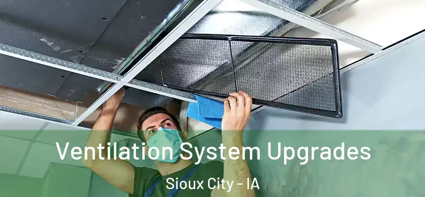  Ventilation System Upgrades Sioux City - IA